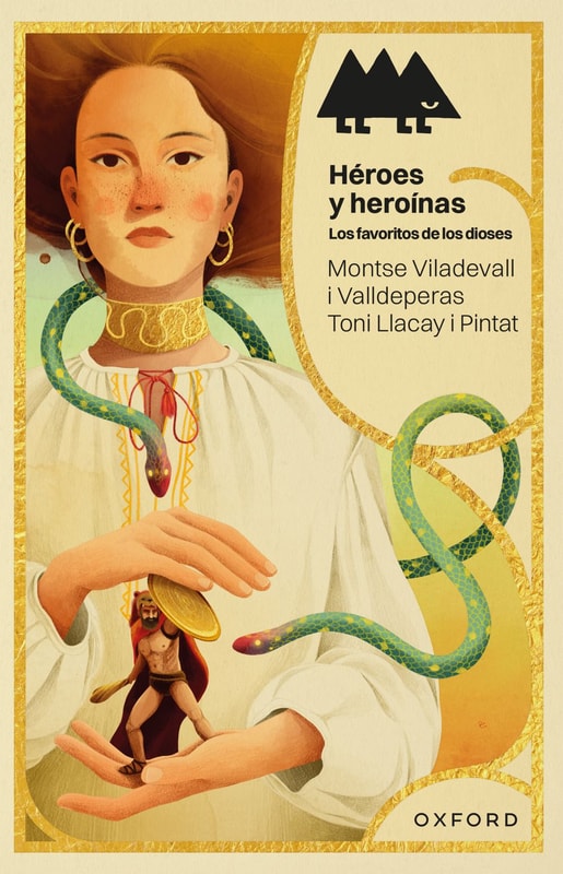 Héroes y heroínas. Los favoritos de los dioses