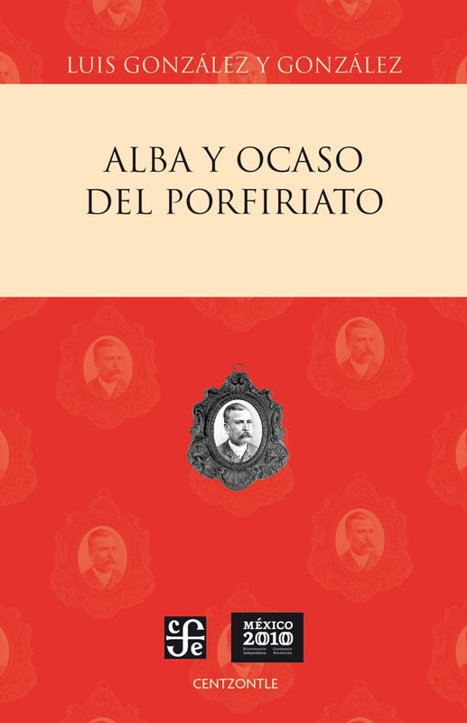 Alba y ocaso del porfiriato