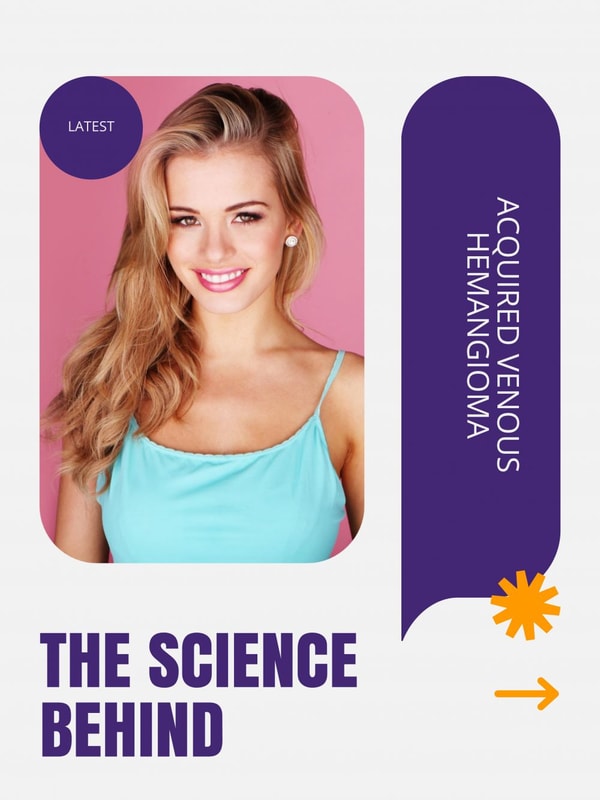 The Science Behind Acquired Venous Hemangioma