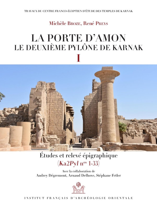 La porte d'Amon. Le deuxieme pylone de Karnak I