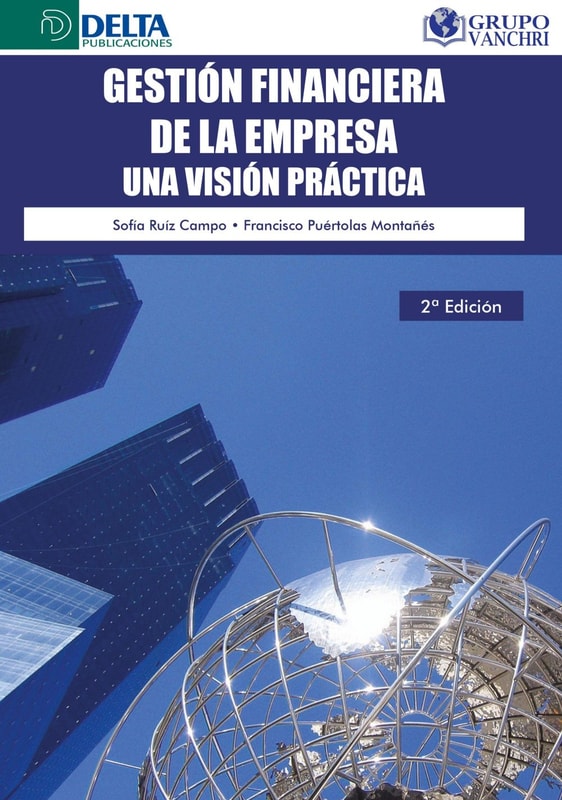 Gestión Financiera De La Empresa: Una Visión Práctica