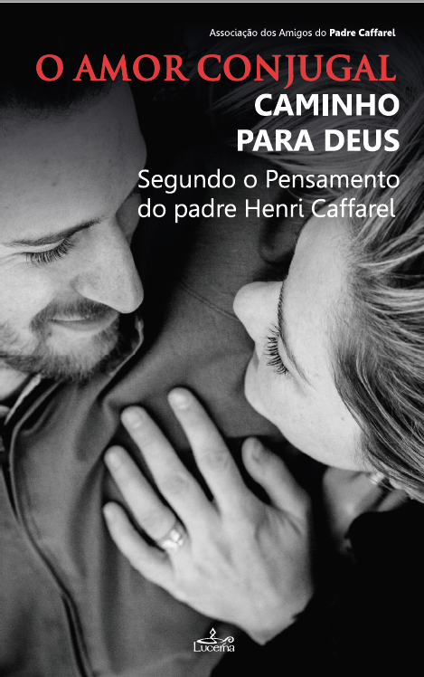 O amor conjugal, caminho para Deus