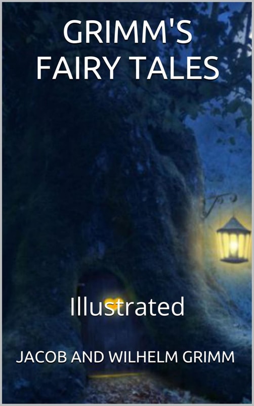 Grimms’ Fairy Tales - Illustrated