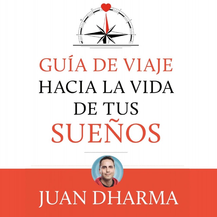 Guía de viaje hacia la vida de tus sueños