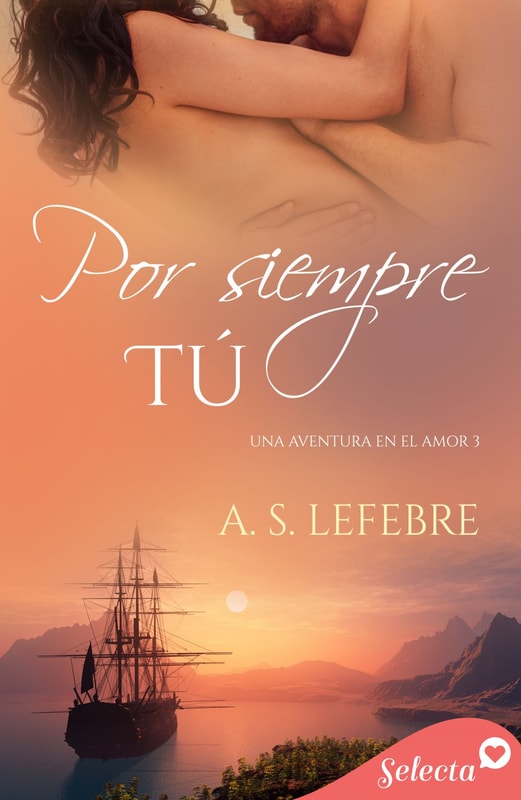 Por siempre tú (Una aventura en el amor 3)