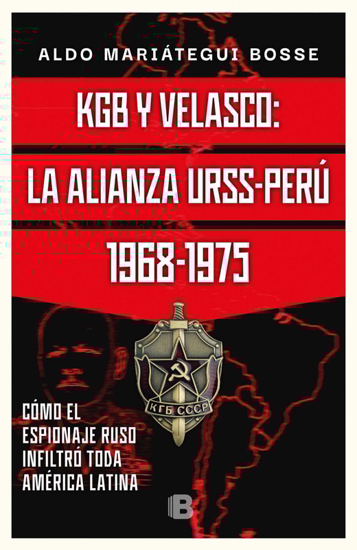 KGB y Velasco: La alianza URSS-Perú 1968-1975