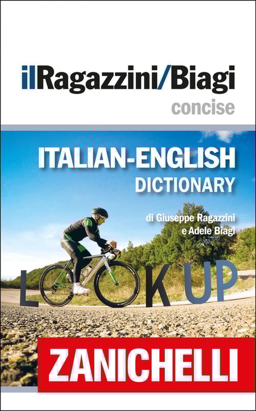 Zanichelli il Ragazzini/Biagi Concise Italian-English Dictionary / Dizionario Italiano-Inglese