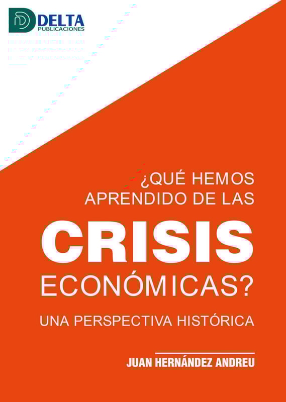 ¿Qué Hemos Aprendido De Las Crisis Económicas?: Una Perspectiva Histórica