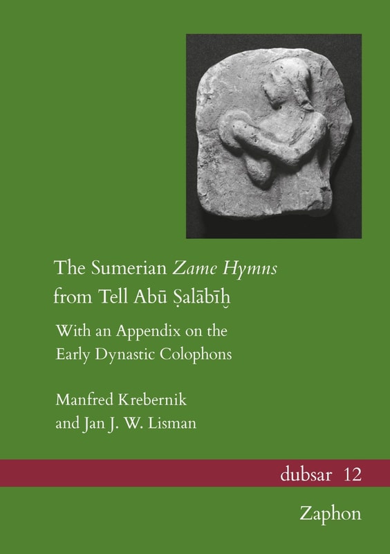 The Sumerian Zame Hymns from Tell Abū Ṣalābīḫ