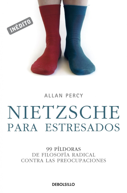 Nietzsche para estresados (Genios para la vida cotidiana)