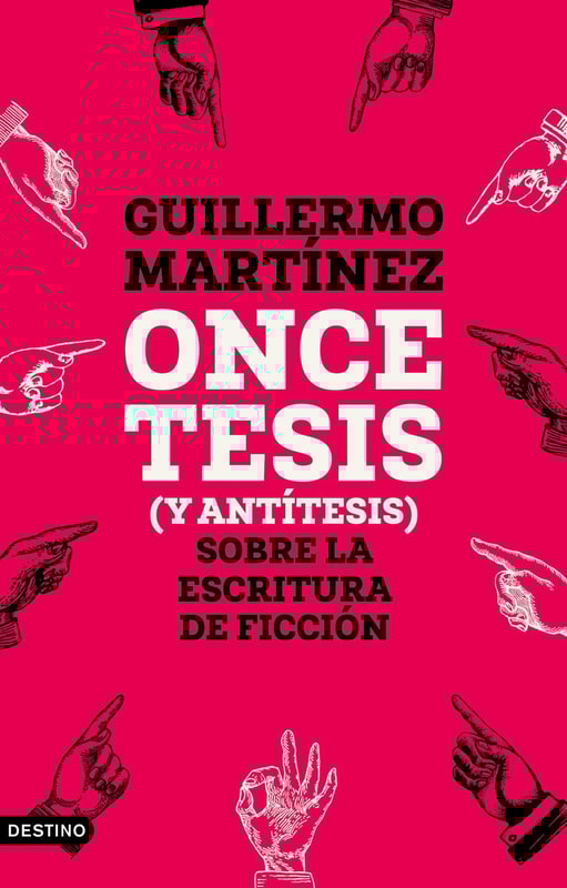 Once tesis (y antítesis) sobre la escritura de ficción (edición española)