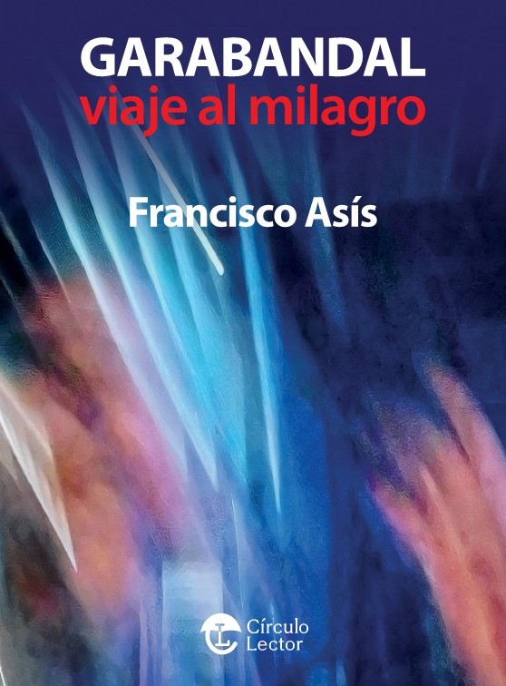 Garabandal, viaje al milagro