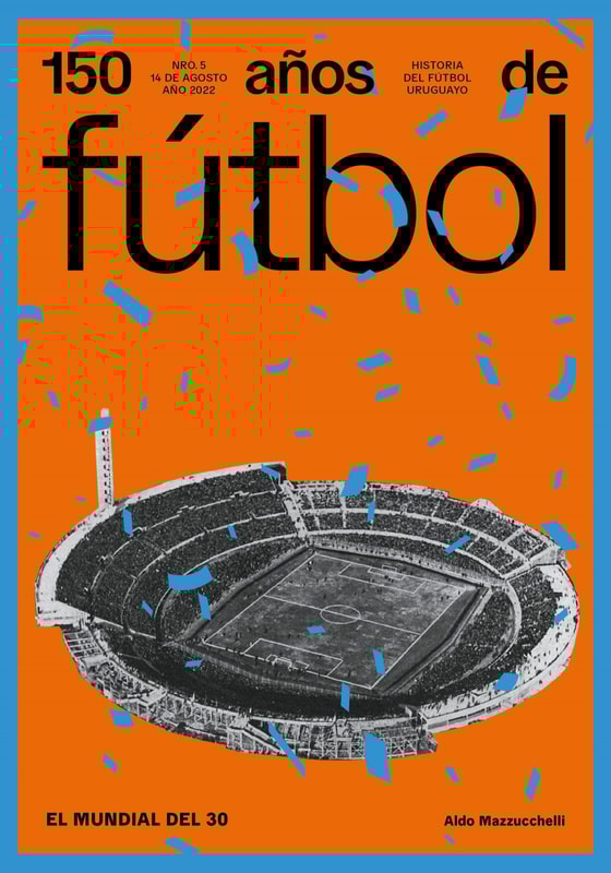 150 años de fútbol. El mundial del 30
