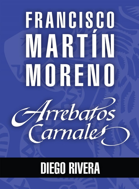 Arrebatos carnales. Diego Rivera