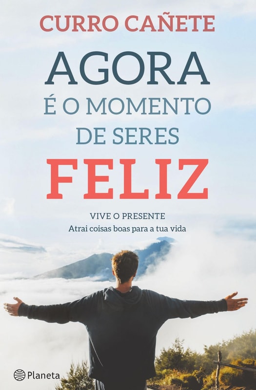 Agora é o momento de seres feliz