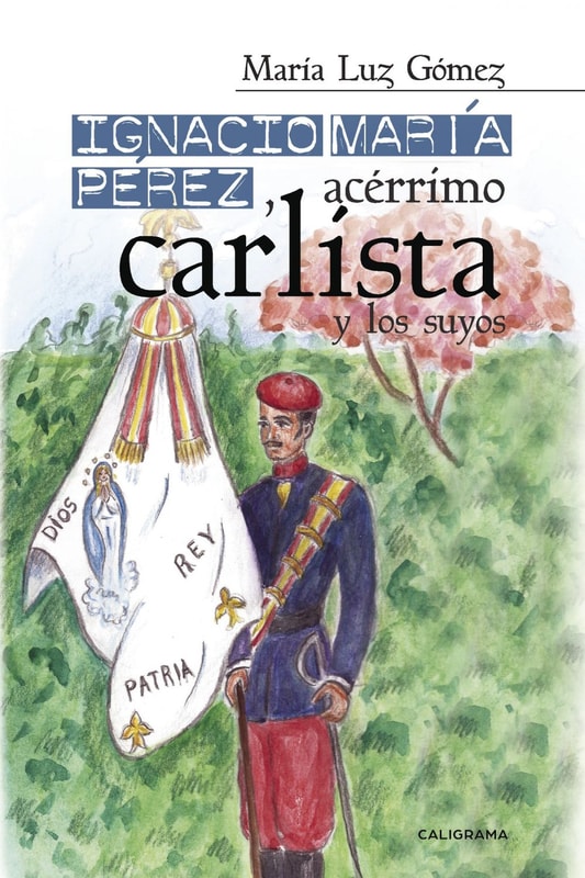 Ignacio María Pérez, acérrimo carlista, y los suyos