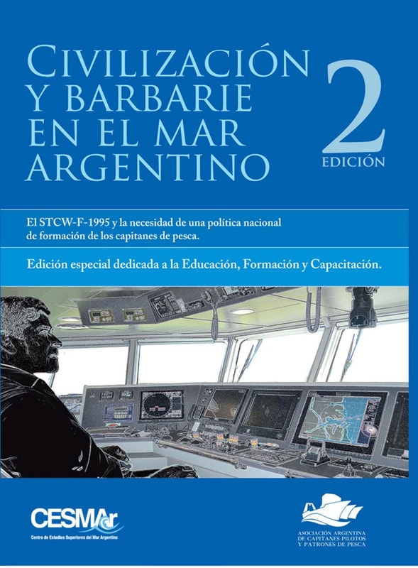 Civilización Y Barbarie En El Mar Argentino: El Stcw-F-1995 Y La Necesidad De Una Política