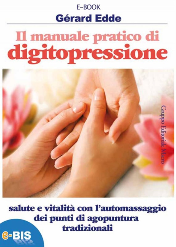Manuale pratico digitopressione