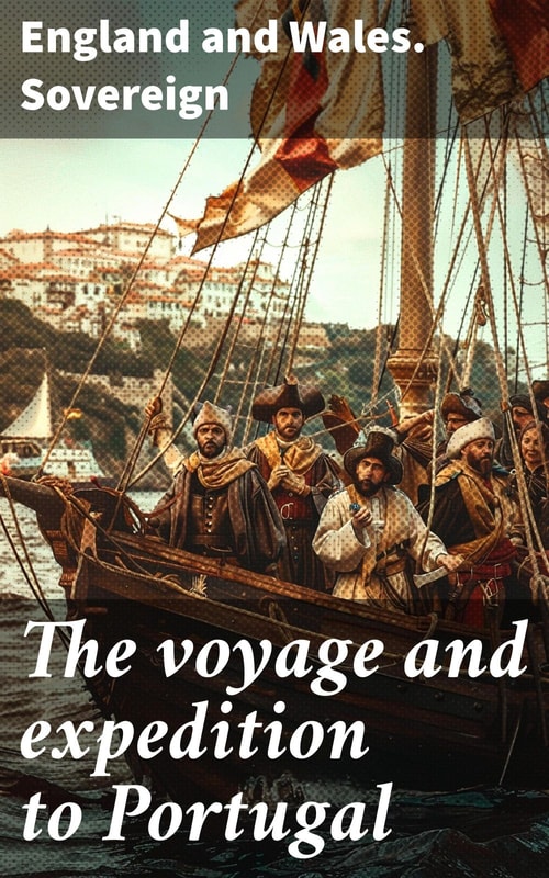 The voyage and expedition to Portugal