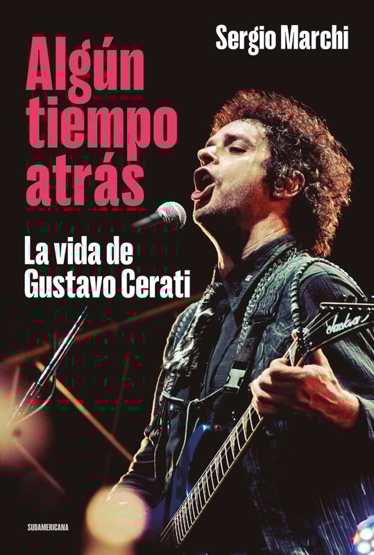 Algún tiempo atrás. La vida de Gustavo Cerati