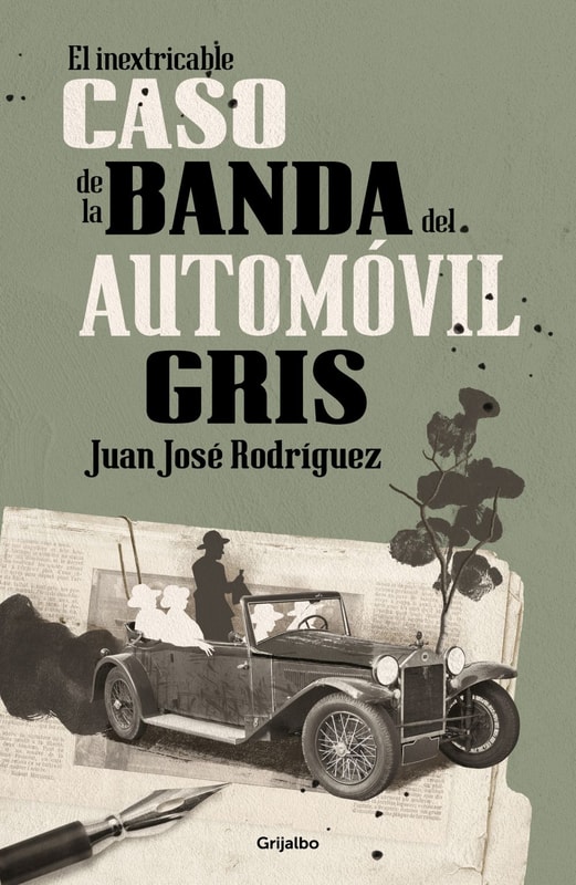 El inextricable caso de la banda del automóvil gris