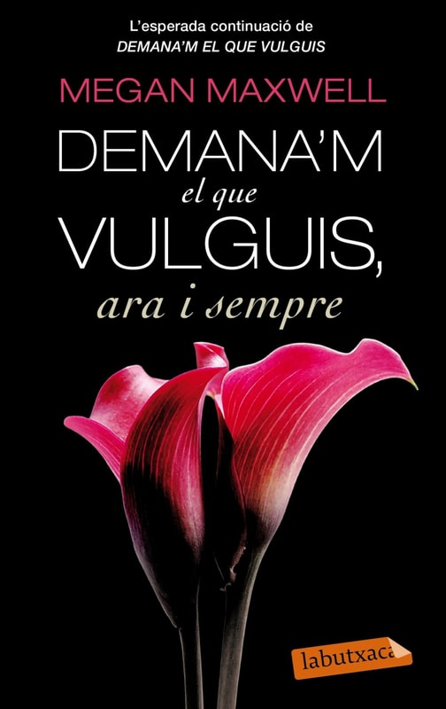 Demana'm el que vulguis ara i sempre