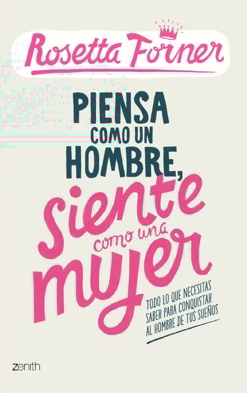 Piensa como un hombre, siente como una mujer