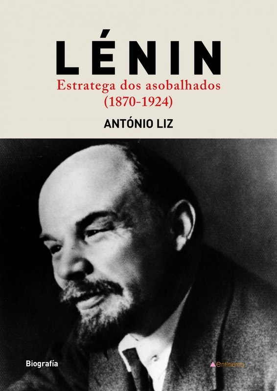 Lenin. Estratega dos asobalhados (1870-1924)