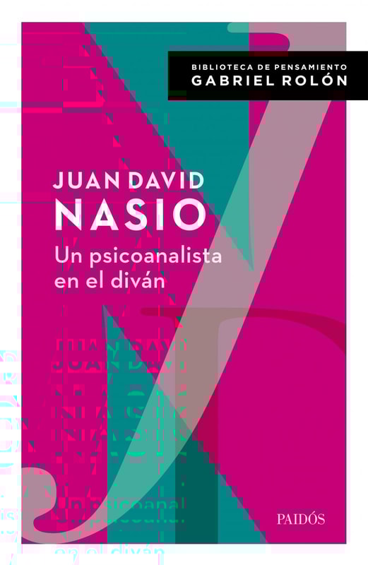 Un psicoanalista en el diván. Con prólogo de Gabriel Rolón