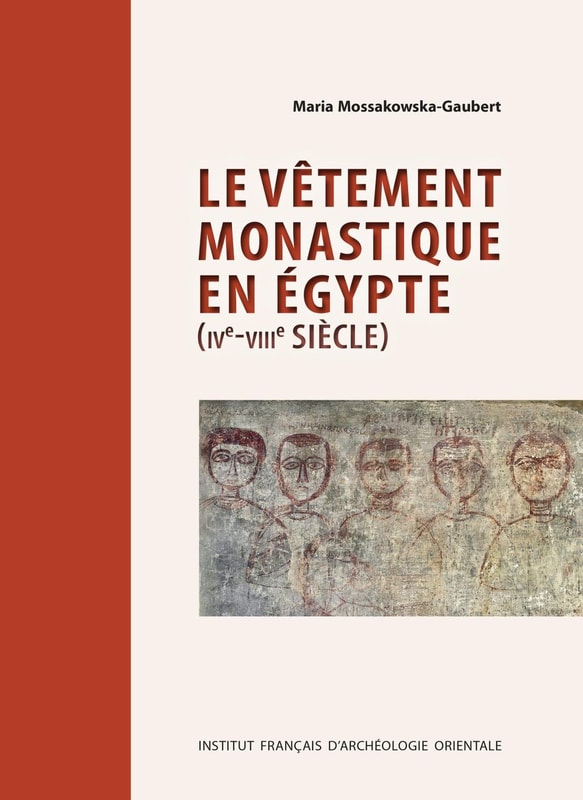 Vetement Monastique en Egypte (IVe-VIIIe Siecle)