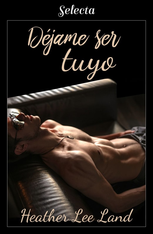 Déjame ser tuyo (Algo más que magia 4)