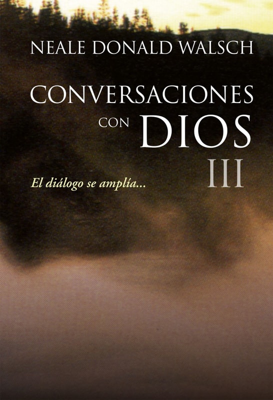 Conversaciones con Dios III