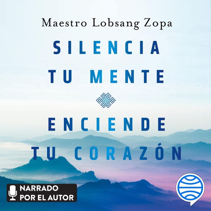 Silencia tu mente, enciende tu corazón