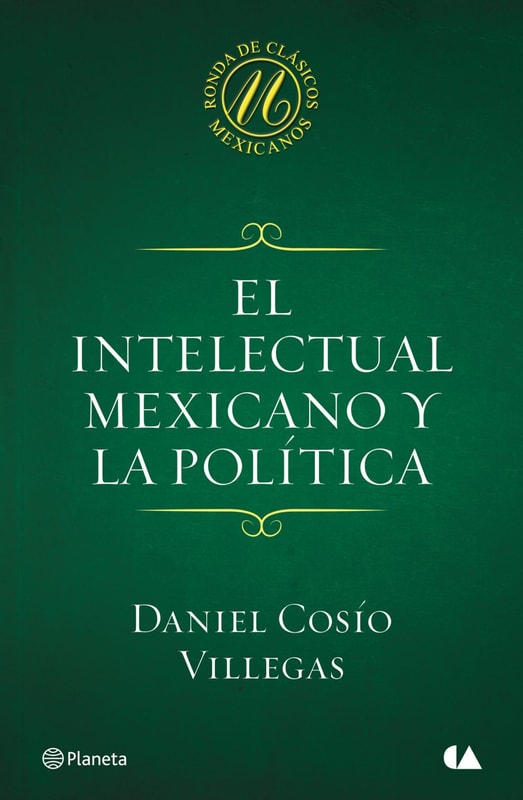El intelectual mexicano y la política