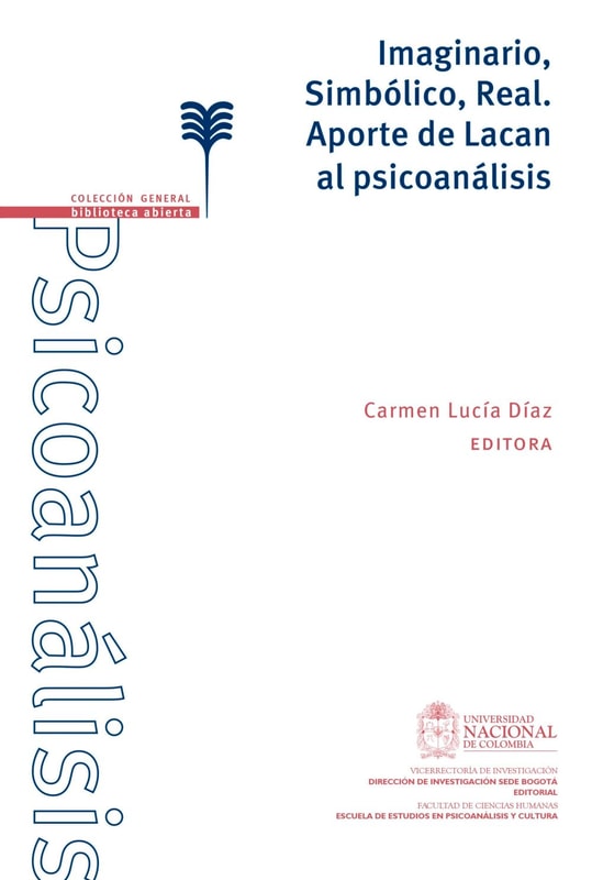 Imaginario, Simbólico, Real. Aporte de lacan al psicoanálisis