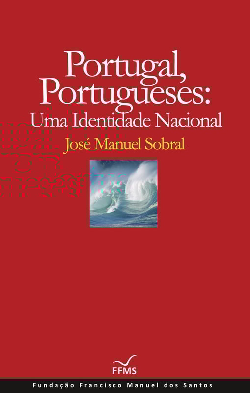 Portugal, Portugueses: Uma Identidade Nacional