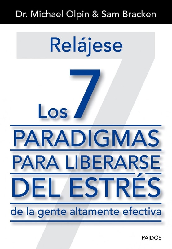 Relájese. Los 7 paradigmas para liberarse del estrés