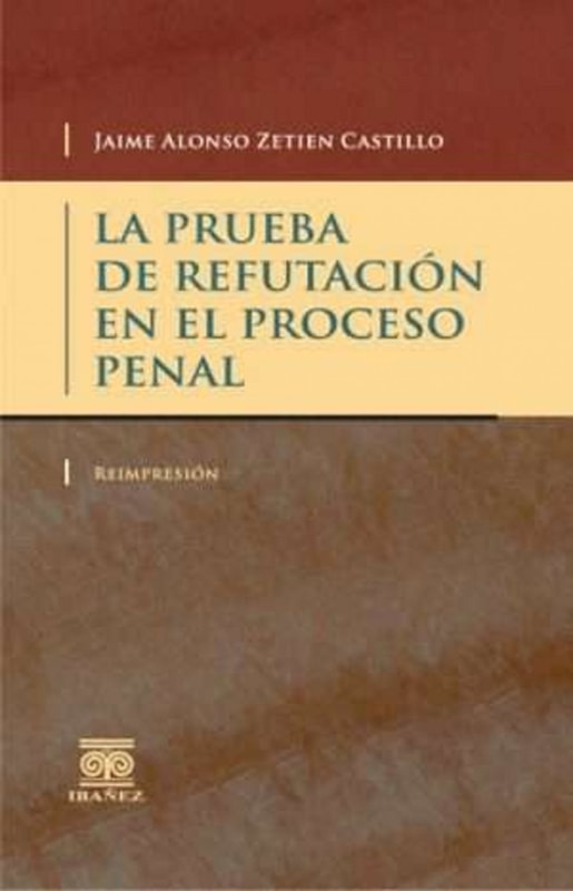 La prueba de refutación en el proceso penal
