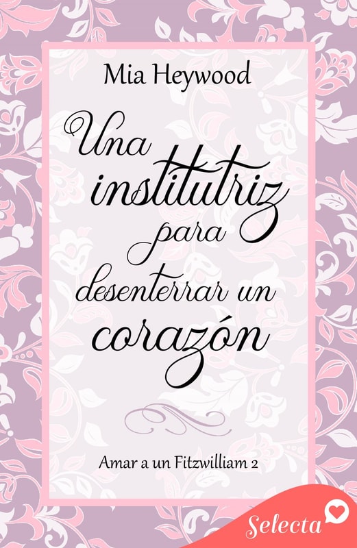 Una institutriz para desenterrar un corazón (Amar a un Fitzwilliam 2)