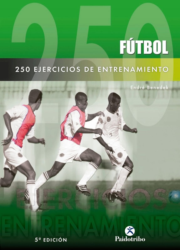 Doscientos 50 ejercicios de entrenamiento (Fútbol)