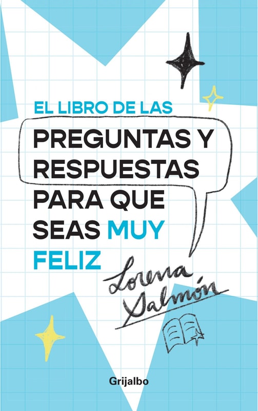 El libro de las preguntas y respuestas para que seas muy feliz