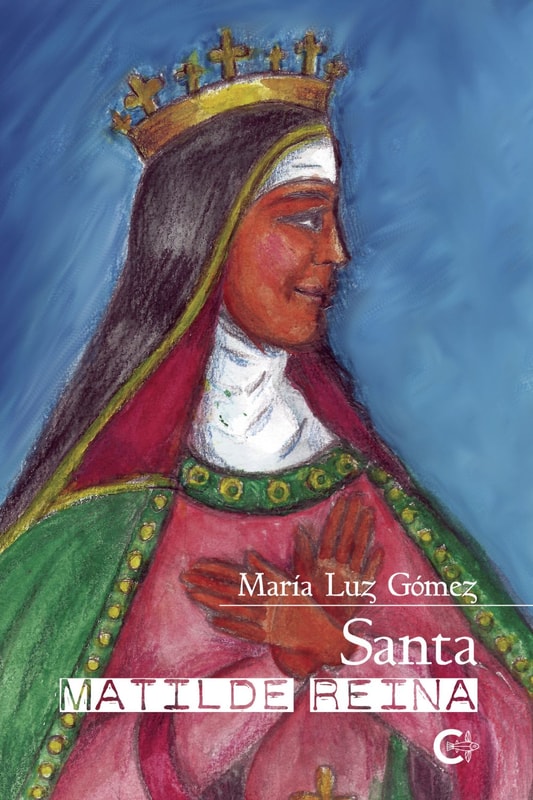 Santa Matilde, Reina