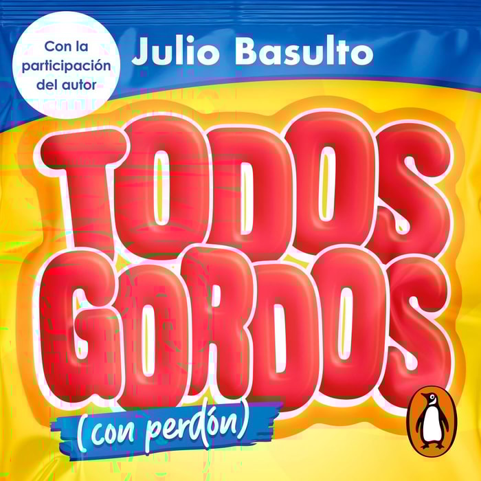 Todos gordos (con perdón)