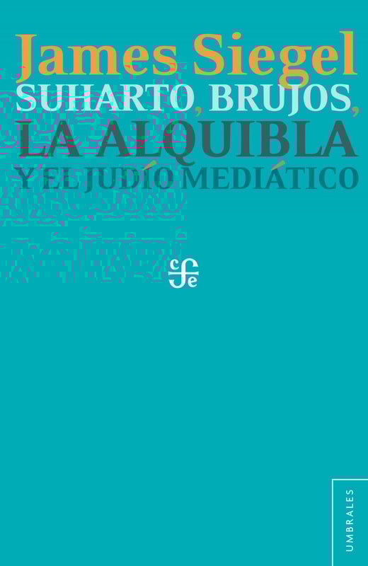 Suharto, brujos, la alquibla y el judío mediático