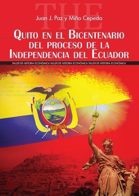 Quito en el Bicentenario del proceso de la Independencia del Ecuador
