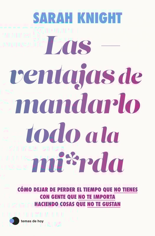 Las ventajas de mandarlo todo a la mierda