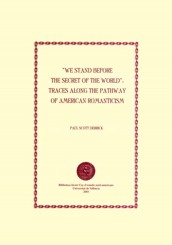 We Stand before the Secret of the World: Traces along the Pathway of American Romanticism