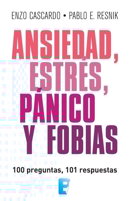 Ansiedad, estrés, pánico y fobias