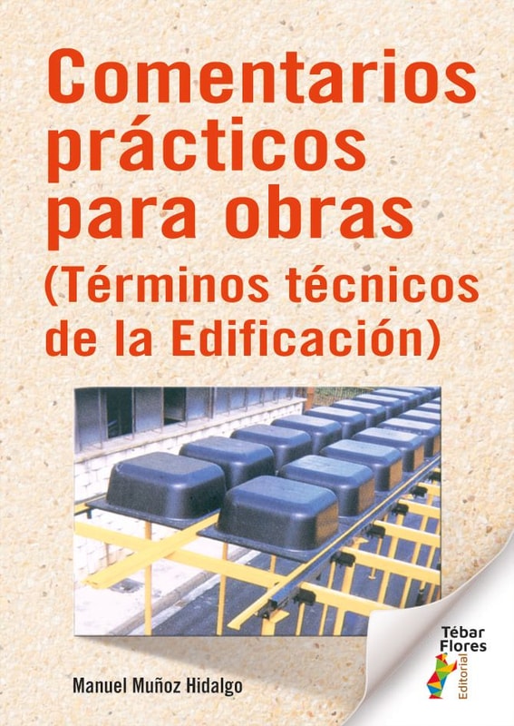 Comentarios prácticos para obras (Términos técnicos de la Edificación)