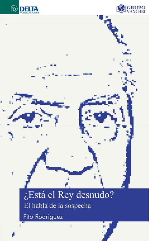 ¿Está El Rey Desnudo?: El Habla De La Sospecha